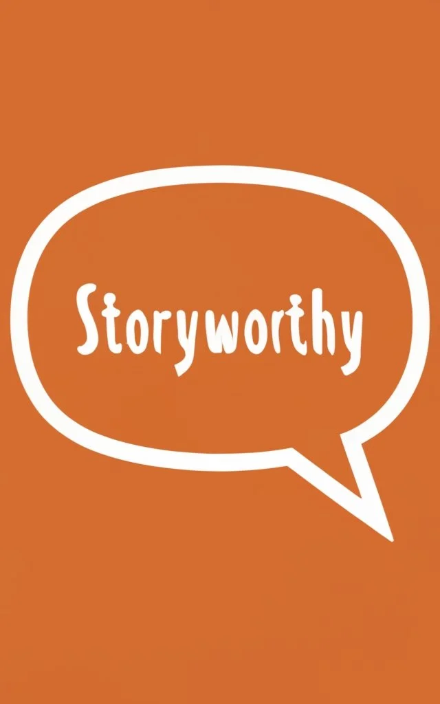 Storyworthy