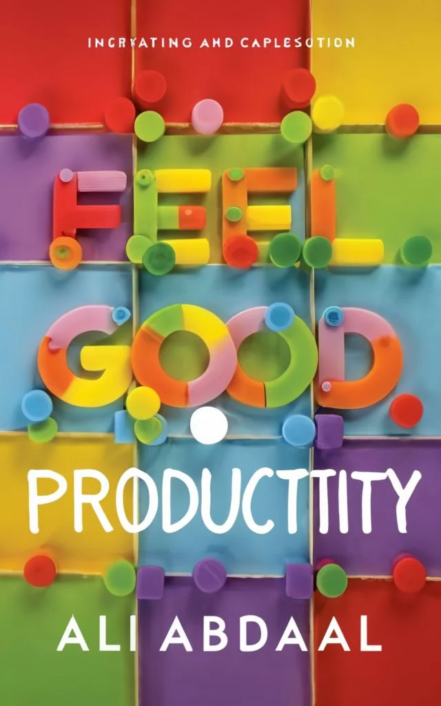 Feel-Good Productivity